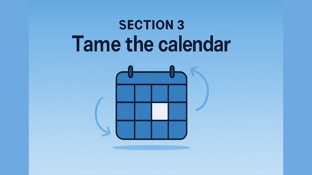 Flat-vector image of a calendar grid with a single day highlighted and arrows circling it, under the text “Section 4 Tame the calendar.”